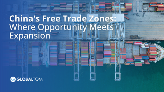 China's Free Trade Zones: Where Opportunity Meets Expansion