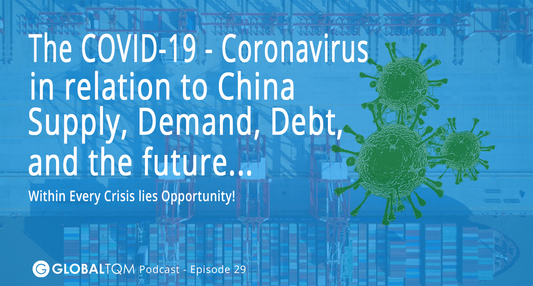 The COVID-19 - Coronavirus in relation to China, Supply, Demand, Debt and the future... [Podcast ep.29]