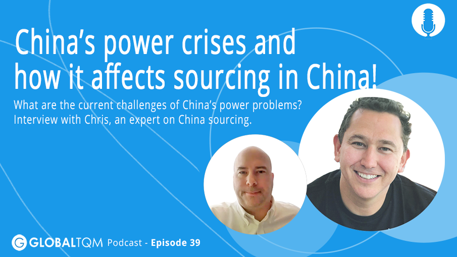 China’s power crises and how it affects sourcing in China!  [Podcast ep.039]